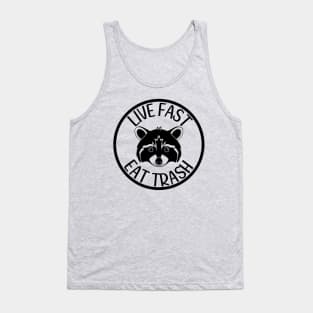 Live Fast Eat Trash Tank Top